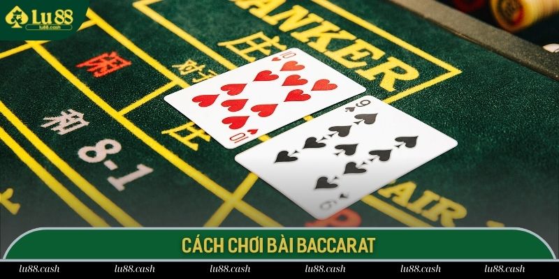 Cách Chơi Baccarat Dòng Game Đổi Thưởng Kịch Tính Nhất Cách chơi baccarat