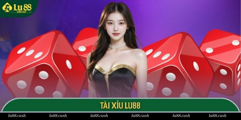 Cách Chơi Tài Xỉu LU88 Tựa Game Giải Trí Hot Nhất 2025 Cách chơi tài xỉu