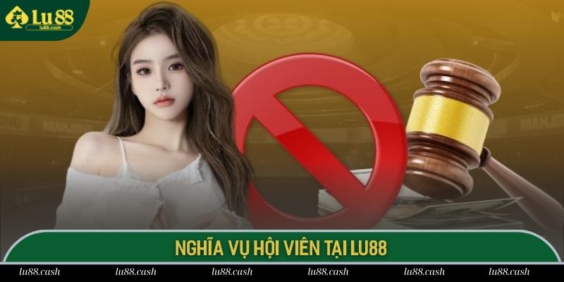 Miễn Trừ Trách Nhiệm Người chơi có nghĩa vụ tuân thủ quy định miễn trách nhiệm tại LU 88