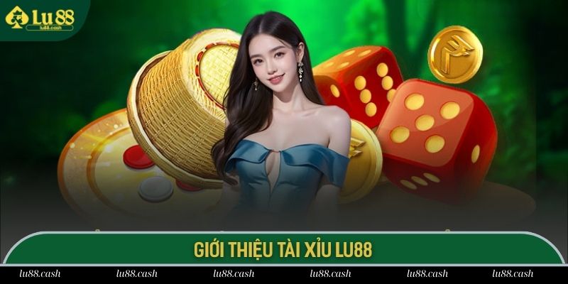 Tài Xỉu Lu88 Tài xỉu LU88 trở thành tựa game đổi thưởng hot nhất 2025