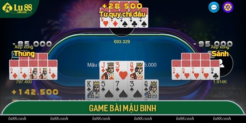 Mậu Binh LU 88 mang đến trải nghiệm thú vị