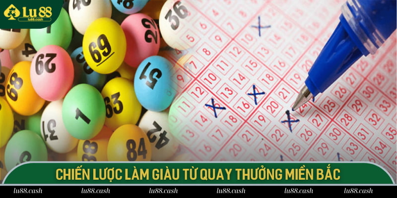 Xổ Số Miền Bắc LU88 - Top 5 Kèo Cược Hot Nhất Hiện Nay Chiến lược làm giàu từ quay thưởng miền Bắc