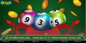 Xổ Số Miền Nam LU88 - Tham Gia Lô Tô, Trúng Nhanh Thắng Lớn xổ số miền Nam